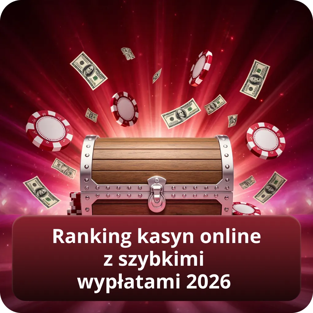 Ranking kasyn online z szybkimi wypłatami 2026