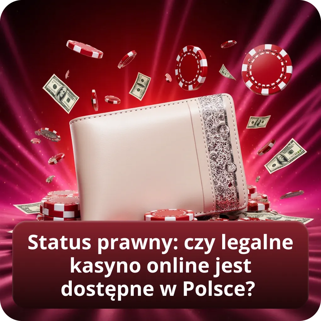 Status prawny czy legalne kasyno online jest dostępne w Polsce